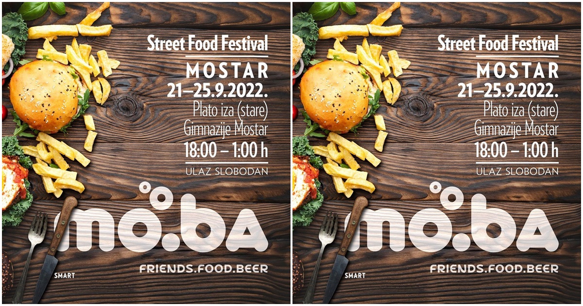 Prvi street food festival uskoro u Mostaru! Otkrijte što vas sve očekuje.